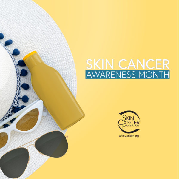 AwarenessMonthCover2022 May is Skin Cancer Awareness Month